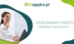 Czy po stażu muszę zostać zatrudniona? Prawda o zatrudnieniu po stażu