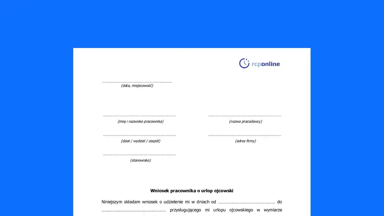 Wniosek o urlop ojcowski. Dokument zawiera pola na dane pracownika, pracodawcy i termin urlopu.