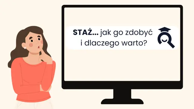 Kobieta zastanawia się nad zdobyciem stażu. Na ekranie komputera pytanie: "Staż... jak go zdobyć i dlaczego warto?".